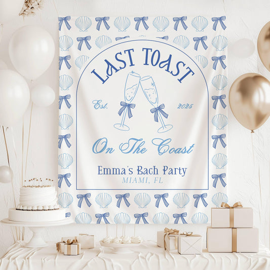 Last Toast on the Coast Bachelorette Backdrop Beach Last Toast Banner Coquette Last Toast Blue Backdrop Last Toast Bach Party Decor Coastal - LAUMIANstudio