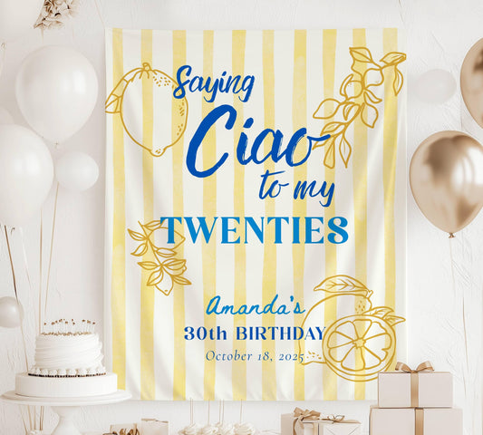 Saying Ciao to My Twenties Banner Italian Birthday Backdrop Personalized Ciao Bella 30th Birthday Party Wall Tapestry Lemon Striped Sign - LAUMIANstudio